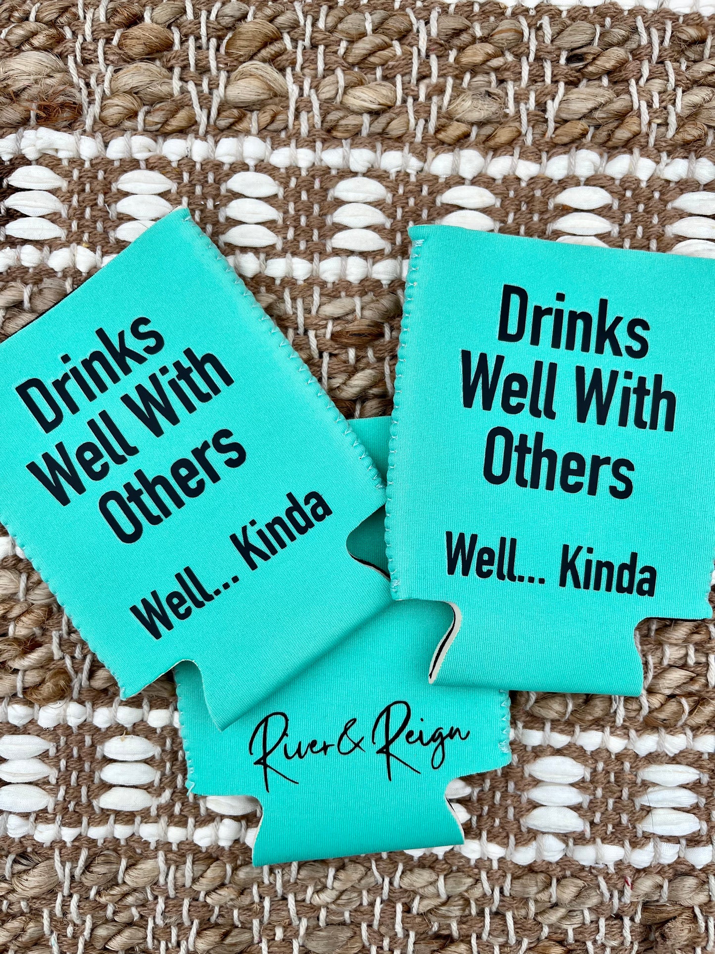 Drinks Well With others, Well.. Kinda - koozie